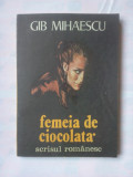 (C345) GIB MIHAESCU - FEMEIA DE CIOCOLATA
