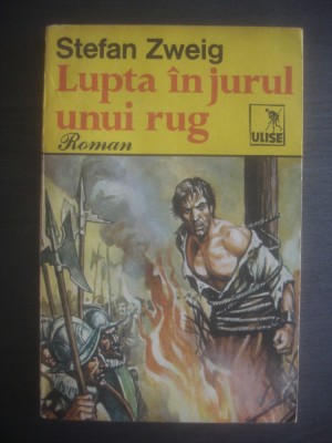 STEFAN ZWEIG - LUPTA &amp;Icirc;N JURUL UNUI RUG foto