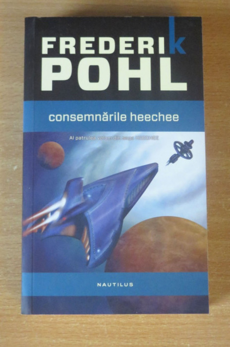 Consemnarile lui Heechee - Frederik Pohl (volumul 4)