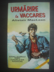 ALISTAIR MacLEAN - URMARIRE LA VACCARES foto