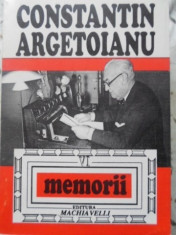 Memorii Pentru Cei De Maine Amintiri Din Vremea Celor De Ieri - Constantin Argetoianu ,400414 foto