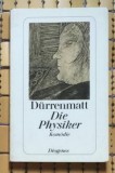 Fr. Durrenmatt DIE PHYSIKER komoedie, Neufassung 1980 Ed. Diogenes 1980, Alta editura