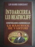 LIN H. SARGEANT - &Icirc;NTOARCEREA LUI HEATHCLIFF (Continuare LA RĂSCRUCE DE V&Acirc;NTURI)