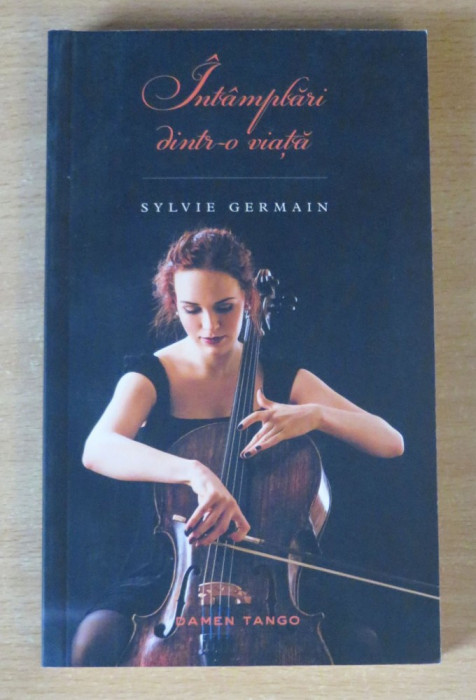 Intamplari dintr-o viata - Sylvie Germain