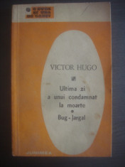 VICTOR HUGO - ULTIMA ZI A UNUI CONDAMNAT LA MOARTE foto