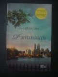 JONATHAN DEE - PRIVILEGIATII