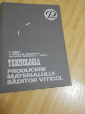 T. MARTIN--TEHNOLOGIA PRODUCERII MATERIALULUI SADITOR VITICOL foto