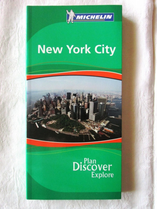 &quot;MICHELIN - NEW YORK CITY. Plan * Discover * Explore&quot;, 2006. Ghid (lb.engl.)