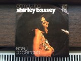 SHIRLEY BASSEY - SOMETHING/EASY..(1974/UA REC/ITALY) - VINIL&quot;7 -Single/Impecabil, Rock and Roll, universal records