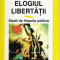 Elogiul libertatii - Studii de filosofie politica - Autor(i): Aurelian Craiutu