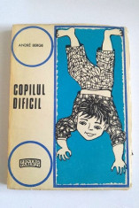 DD Copilul dificil, Andre Berge, Ed. Didactica si Pedagogica 1972, Pt. Parinti foto