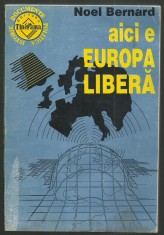 Noel Bernard / AICI E EUROPA LIBERA foto