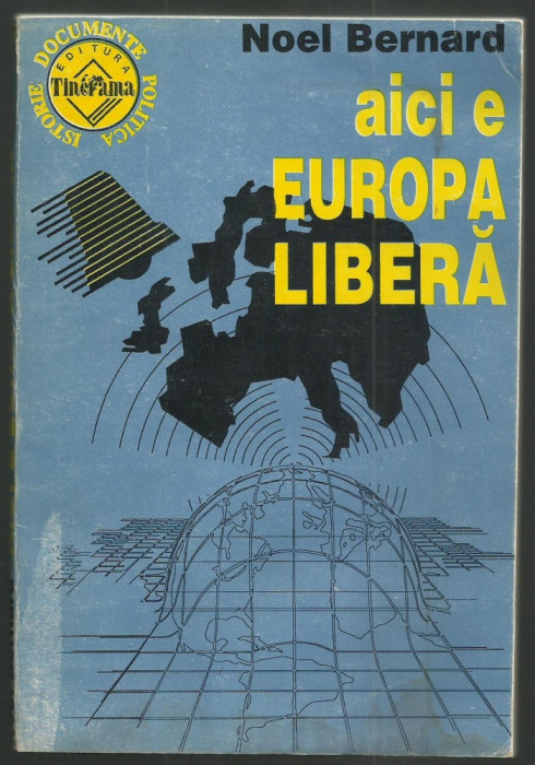 Noel Bernard / AICI E EUROPA LIBERA