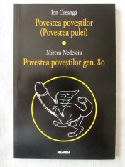 &amp;quot;POVESTEA POVESTILOR&amp;quot;, Ion Creanga - Mircea Nedelciu, 1999. Editia II bilingva foto