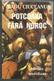 Radu Ciuceanu / POTCOAVA FARA NOROC - (Memorii II)