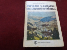 CLAUDIU GIURCANEANU - POPULATIA SI ASEZARILE DIN CARPATII ROMANESTI foto