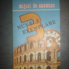 MIGUEL DE UNAMUNO - 3 NUVELE EXEMPLARE