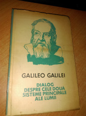 Galileo Galilei: Dialog deapre cele doua sisteme principale ale lumii foto