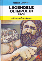 ALEXANDRU MITRU - LEGENDELE OLIMPULUI VOLUMUL 2 ( EROII ) foto