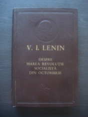 V. I. LENIN - DESPRE MAREA REVOLUTIE SOCIALISTA DIN OCTOMBRIE foto