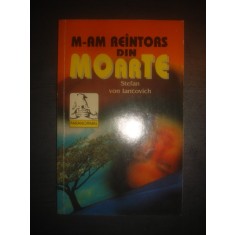 STEFAN VON IANCOVICH - M-AM REINTORS DIN MOARTE