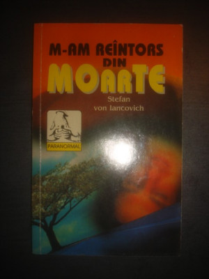 STEFAN VON IANCOVICH - M-AM REINTORS DIN MOARTE foto