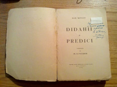 DIDAHII SI PREDICI - Ilie Miniat - trad.: D. Fecioru - 1945, 710 p. foto