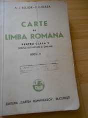 A. I. BUJOR--CARTE DE LIMBA ROMANA PENTRU CLASA A V-A SECUNDARA - 1944 foto