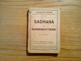 SADHANA - RABINDRANATH TAGORE - Leipzig, 1921, 270 p.; lb. engleza