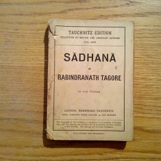 SADHANA - ROBINDRANATH TAGORE - Leipzig, 1921, 270 p.; lb. engleza