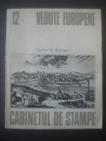 VICTOR H. ADRIAN - VEDUTE EUROPENE {colectia Cabinetul de stampe}