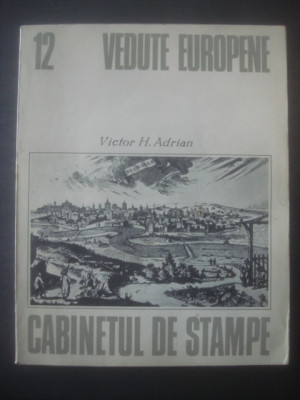 VICTOR H. ADRIAN - VEDUTE EUROPENE {colectia Cabinetul de stampe} foto