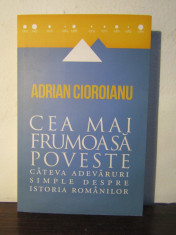 Cea mai frumoasa poveste - Adrian Cioroianu foto