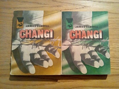 CHANGI - 2 Vol. - James Clavell - Editura Meridiane, 1989, 300+285 p. foto