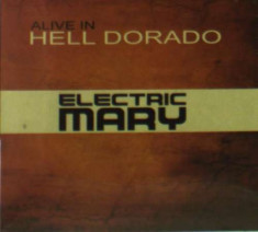 Electric Mary - Alive In Hell Dorado ( 1 CD ) foto