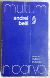 Cumpara ieftin ANDREI BEL&Icirc;I (BEL&Acirc;I) PREZENTAT DE VLADIMIR PISKUNOV(MULTUM IN PARVO)[1975/408 p]