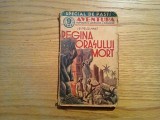 REGINA ORASULUI MORT - L. R. Pelloussat - colectia &quot;AVENTURA&quot;, 1939, 110 p., Alta editura