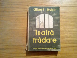 INALTA TRADARE - Albert Kahn - Editura de Stat, 1952, 400 p., Alta editura