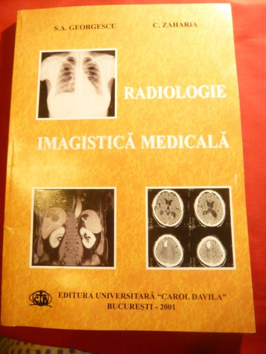 SA Georgescu ,C.Zaharia- Radiologie Imagistica Medicala - Ed. Universitara 2001 foto mare SA Georgescu ,C.Zaharia- Radiologie Imagistica Medicala - Ed. Universitara 2001 foto mare