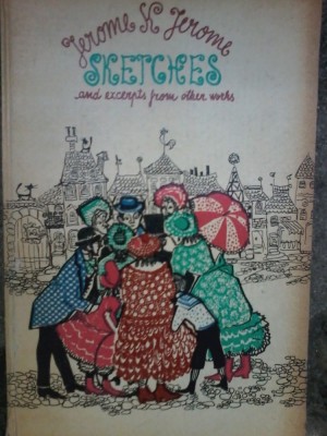 JEROME K.JEROME - SKETCHES and excerpts from other works foto