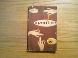 APERITIVE - Clementina Petra - Editura Tehnica, 1969, 181 p. + VIII planse