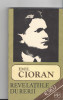 E. Cioran Revelatiile durerii ed. Echinox Cluj 1990 brosata Fr