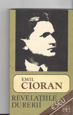 E. Cioran Revelatiile durerii ed. Echinox Cluj 1990 brosata Fr foto