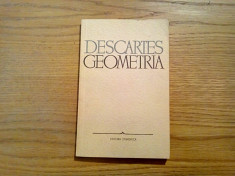 RENE DESCARTES - Geometria - Editura Stiintifica, 1966, 141 p.; tiraj: 6000 ex. foto