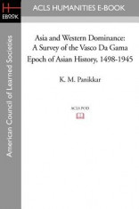 Asia and Western Dominance: A Survey of the Vasco Da Gama Epoch of Asian History, 1498-1945 foto
