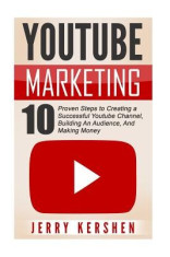 Youtube: Youtube Marketing: 10 Proven Steps to Creating a Successful Youtube Channel, Building an Audience, and Making Money foto