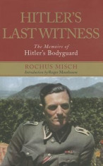 Hitler&amp;#039;s Last Witness: The Memoirs of Hitler S Bodyguard foto