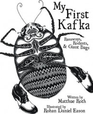 My First Kafka: Runaways, Rodents, and Giant Bugs foto