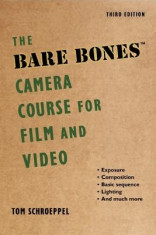 The Bare Bones Camera Course for Film and Video foto