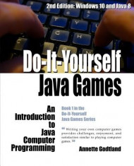 Do-It-Yourself Java Games: An Introduction to Java Computer Programming foto